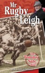 Mr Rugby Leigh – The Tommy Sale Story