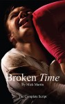 Broken Time – The Complete Script