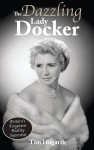The Dazzling Lady Docker
