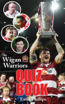 The Wigan Warriors Quiz Book