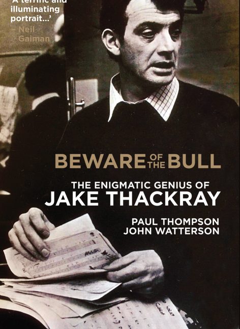 Beware of the Bull – The Enigmatic Genius of Jake Thackray